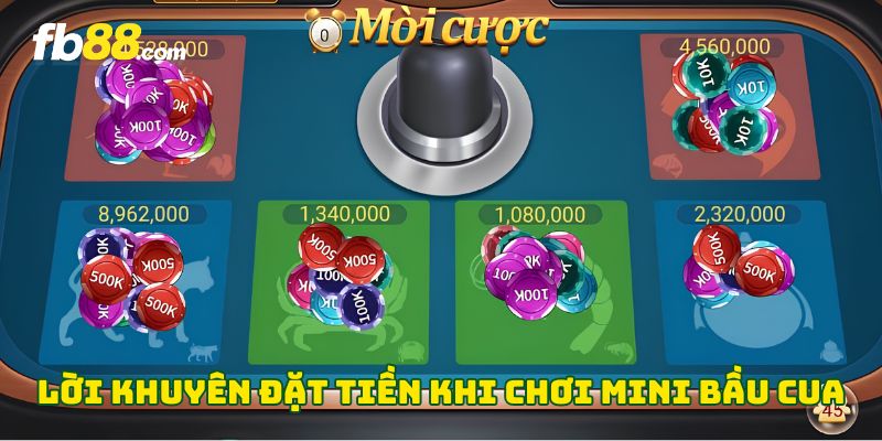 Lời khuyên đặt tiền khi chơi Mini Bầu Cua
