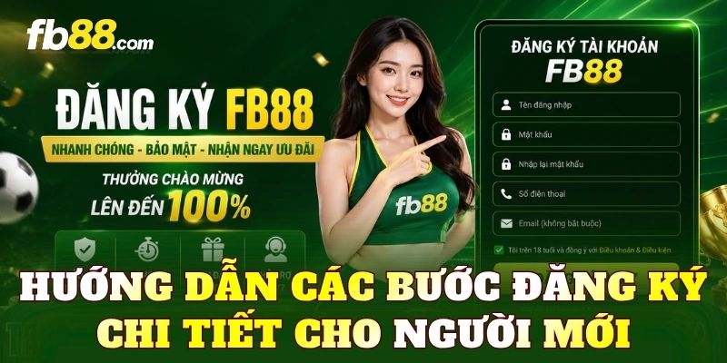 Hướng dẫn các bước đăng ký chi tiết cho người mới