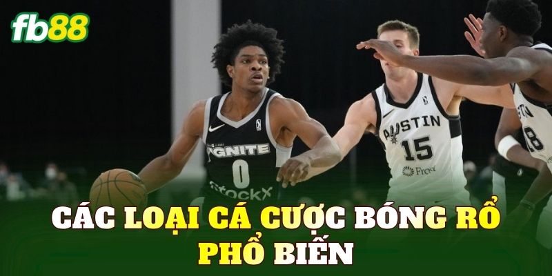 Các loại cá cược bóng rổ phổ biến